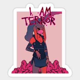 I AM TERROR 1 Sticker